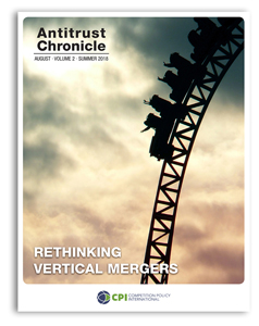 Antitrust Chronicle August 2018. Rethinking Vertical Mergers.