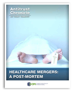 Antitrust Chronicle August 2017. Healthcare Mergers: A Post-Mortem.