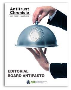 Antitrust Chronicle July 2018. Editorial Board Antipasto.