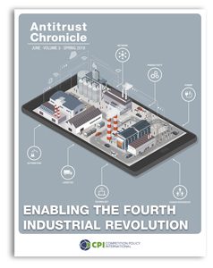 Antitrust Chronicle June 2018. Enabling The Fourth Industrial Revolution