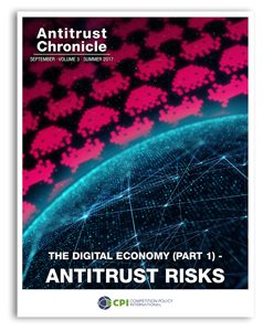 Antitrust Chronicle September 2017. The Digital Economy (Part 1) - Antitrust Risks.