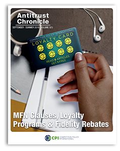 Antitrust Chronicle September 2019 1 MFN Clauses, Loyalty Programs & Fidelity Rebates.