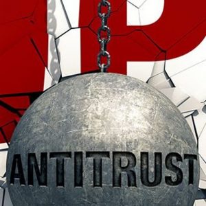 THE ANTITRUST ASSAULT ON INTELLECTUAL PROPERTY By David J Kappos
