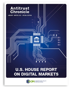 Antitrust Chronicle U.S. House Report on Digital Markets