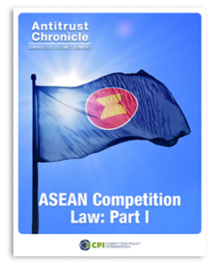 Antitrust Chronicle - ASEAN Competition Law: Part 1 - August 2015 1