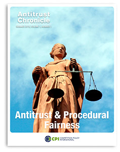 Antitrust Chronicle - Antitrust & Procedural Fairness July 2015 I