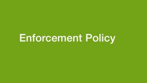 Enforcement Policy