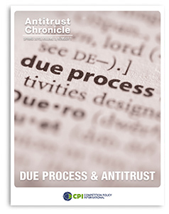 Antitrust Chronicle - Due Process and Antitrust June 2014 I