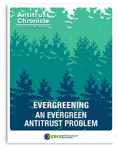 Antitrust Chronicle - Evergreenings An Evergreen Antitrust Problem November 2014 II