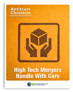 Antitrust Chronicle - High Tech Mergers Handle With Care - December 2014 I