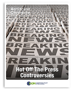 Antitrust Chronicle - Hot Off The Press Controversies January 2014 I