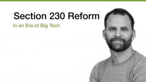 Section 230 Reform Moderated by Matt Perault cover