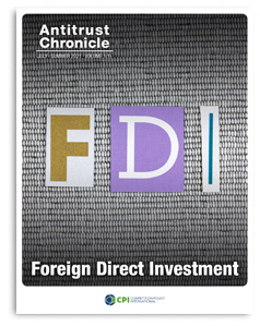 Antitrust Chronicle July i 2021 Foreign Direct Investment