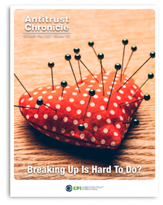 Antitrust Chronicle - Breaking Up Is Hard To Do - October II 2021