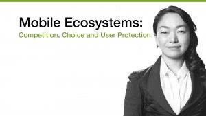 Takako Onoki MODERATOR - Mobile Ecosystems: Competition, Choice and User Protection