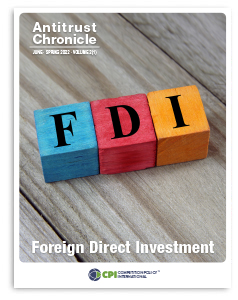 Antitrust Chronicle - Foreign Direct Investment - June 2022