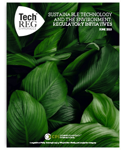 TECHREG Chronicle - June 2023 - Sustainable Technology and the Environment: Regulatory Initiatives cover